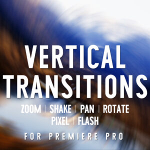 Vertical Transitions - Premiere Pro